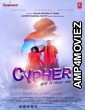 Cypher Shoonya Se Shikhar Tak (2019) Hindi Full Movie
