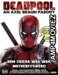 Deadpool XXX: An Axel Braun Parody (2018) UNRATED English Full Movie