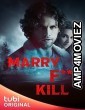 Marry Fuck Kill (2023) HQ Hindi Dubbed Movie