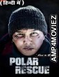 Polar Rescue (2022) Hindi Dubbed Movies
