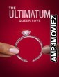 The Ultimatum Queer Love (2023) Hindi Dubbed Season 1 Complete Web Series
