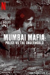 Mumbai Mafia Police Vs The Underworld (2023) Hindi Full Movies