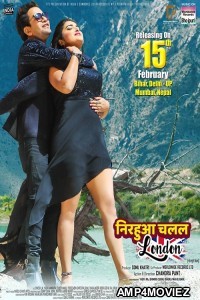 Nirahua Chalal London (2019) Bhojpuri Full Movies