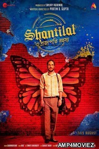 Shantilal O Projapoti Rohoshyo (2019) Bengali Full Movie